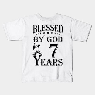 Blessed By God For 7 Years Kids T-Shirt